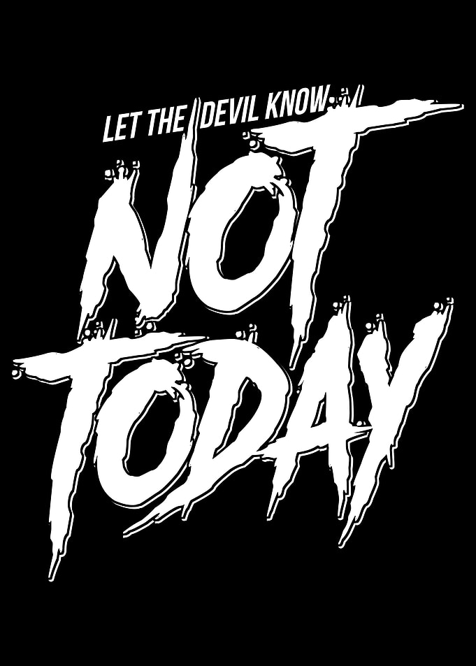 Let Devil Know Not Today