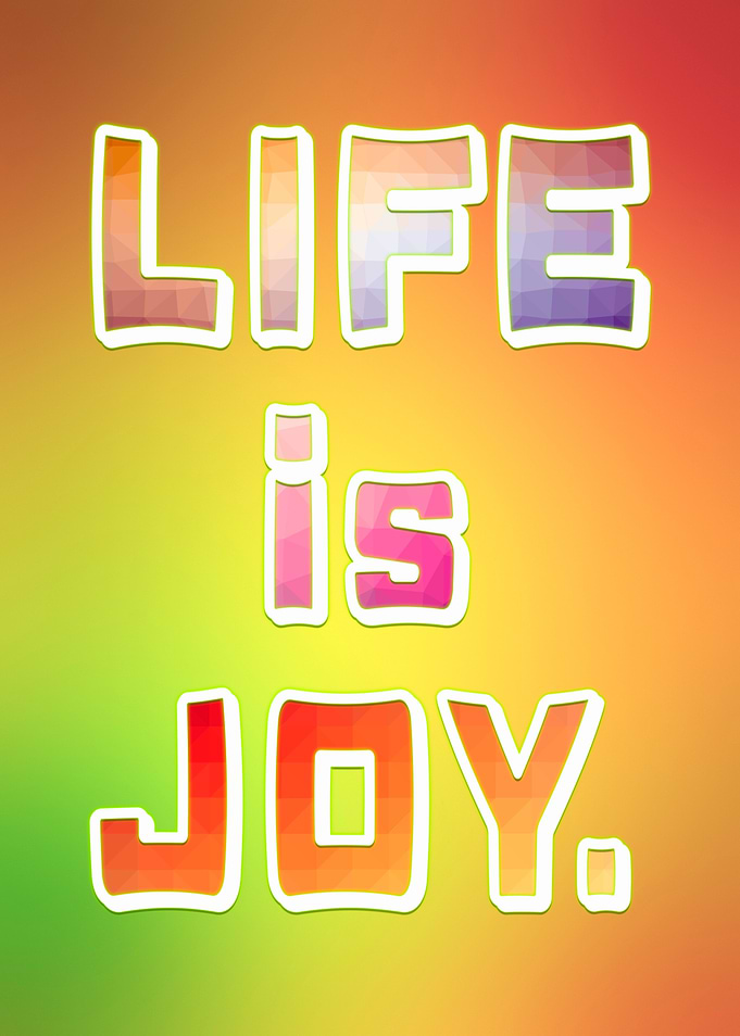 Life is joy shade poly