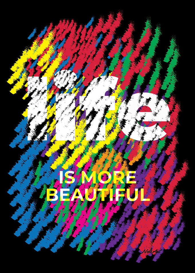 Life is more beautiful