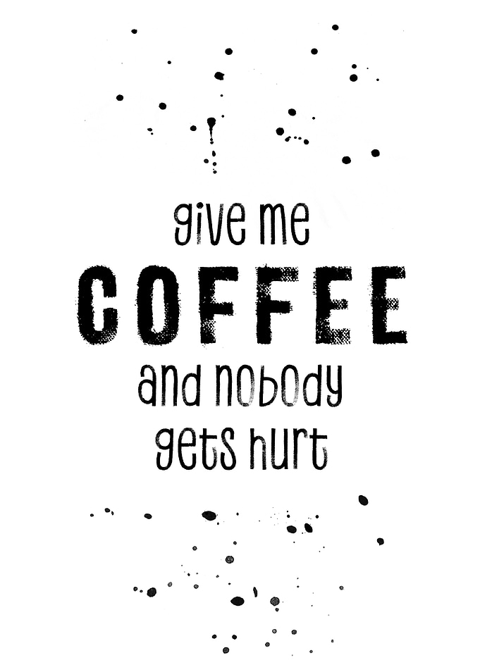 GIVE ME COFFEE
