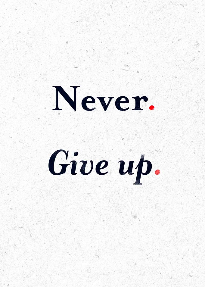 Never Give up