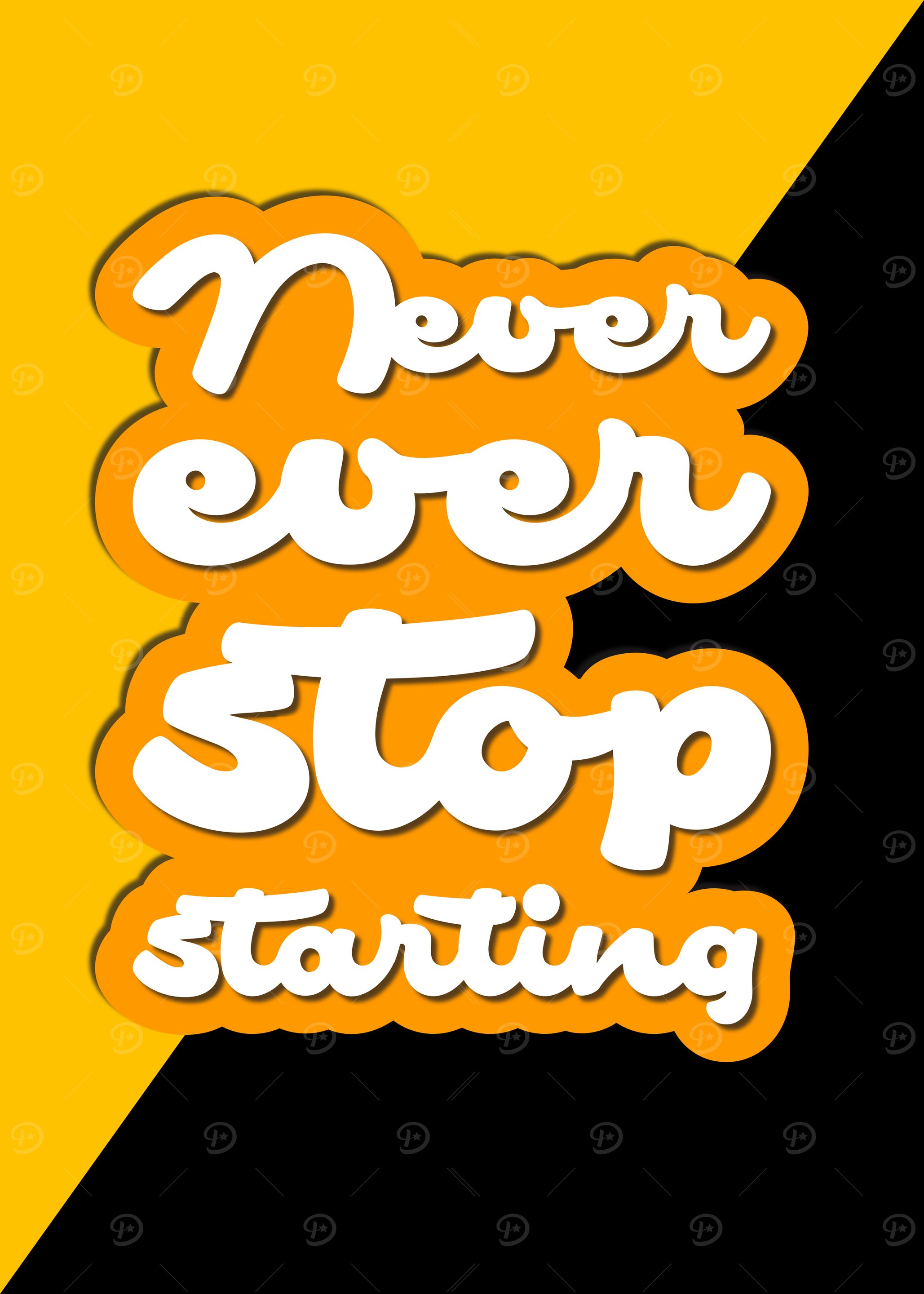 Never stop starting