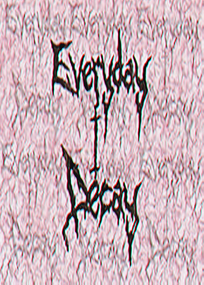Everyday I Decay In Veins