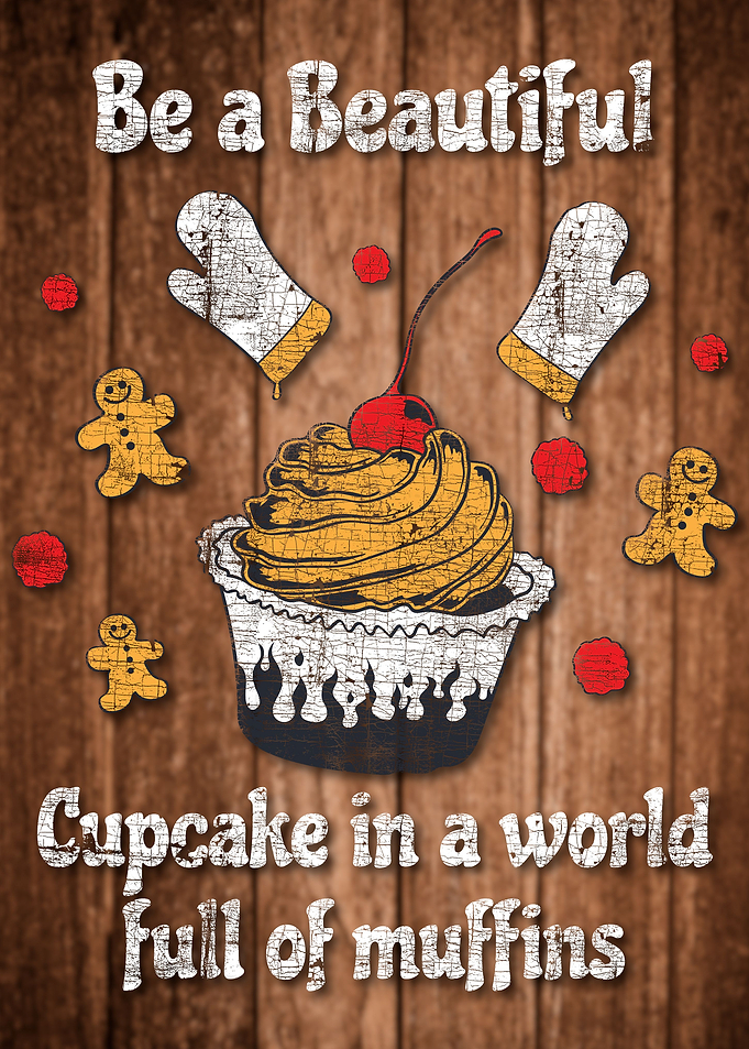 Be A Beautiful Cupcake