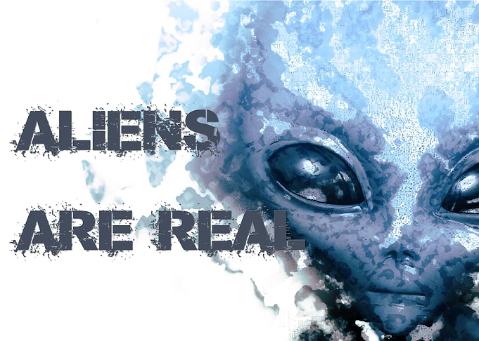 ALIENS ARE REAL