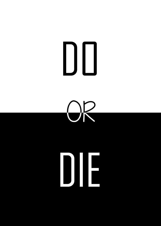 Do or Die