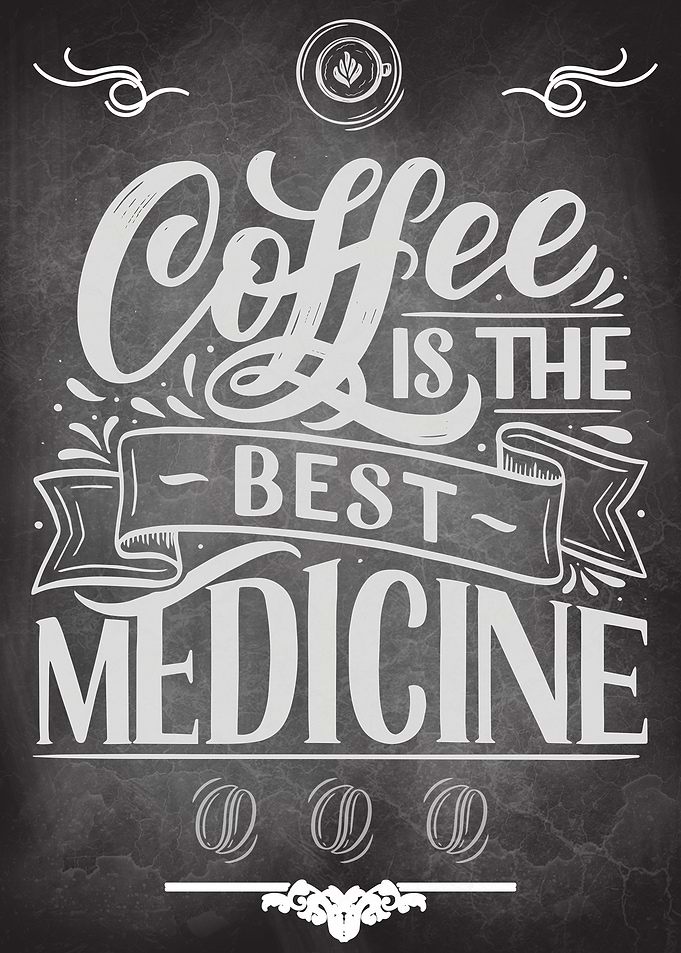 Coffee the best medicine