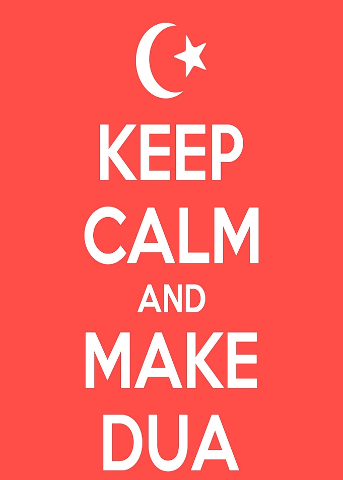 Keep Calm And Make Dua