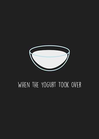 When The Yogurt Took Over