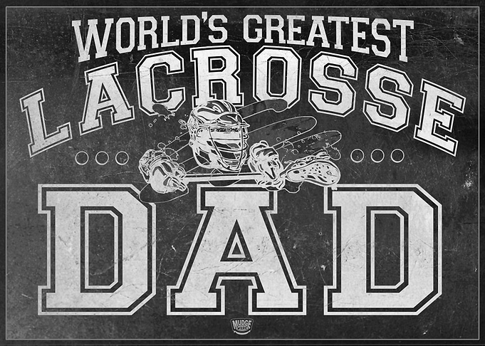 Greatest Lacrosse Dad