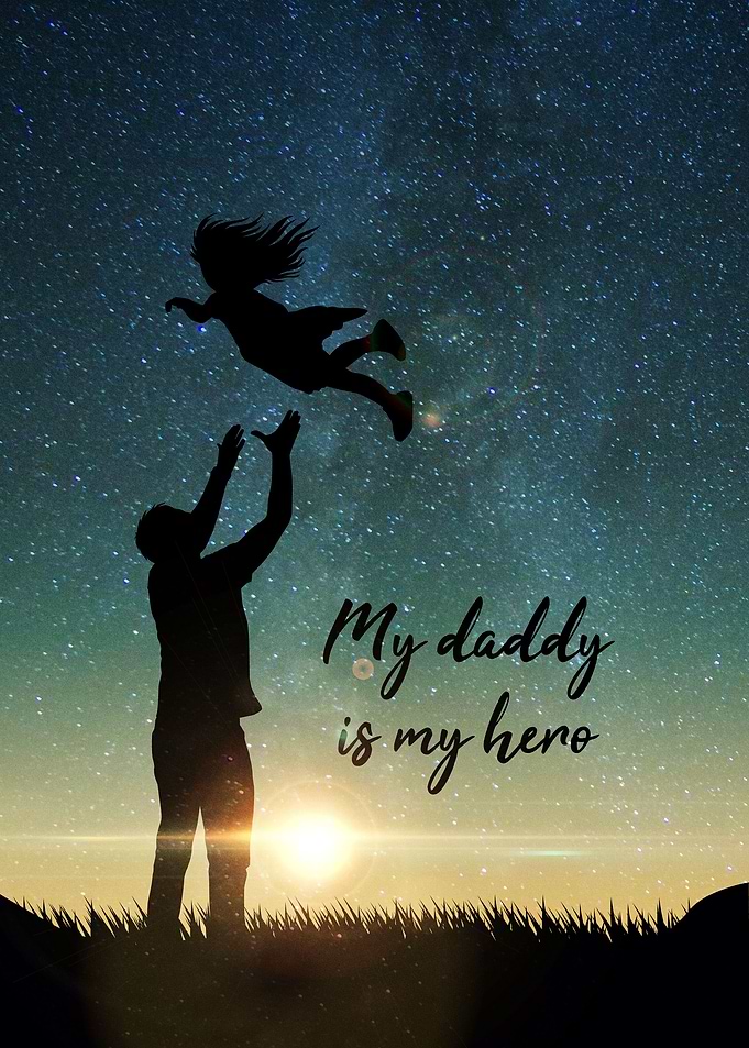 my daddy is my hero