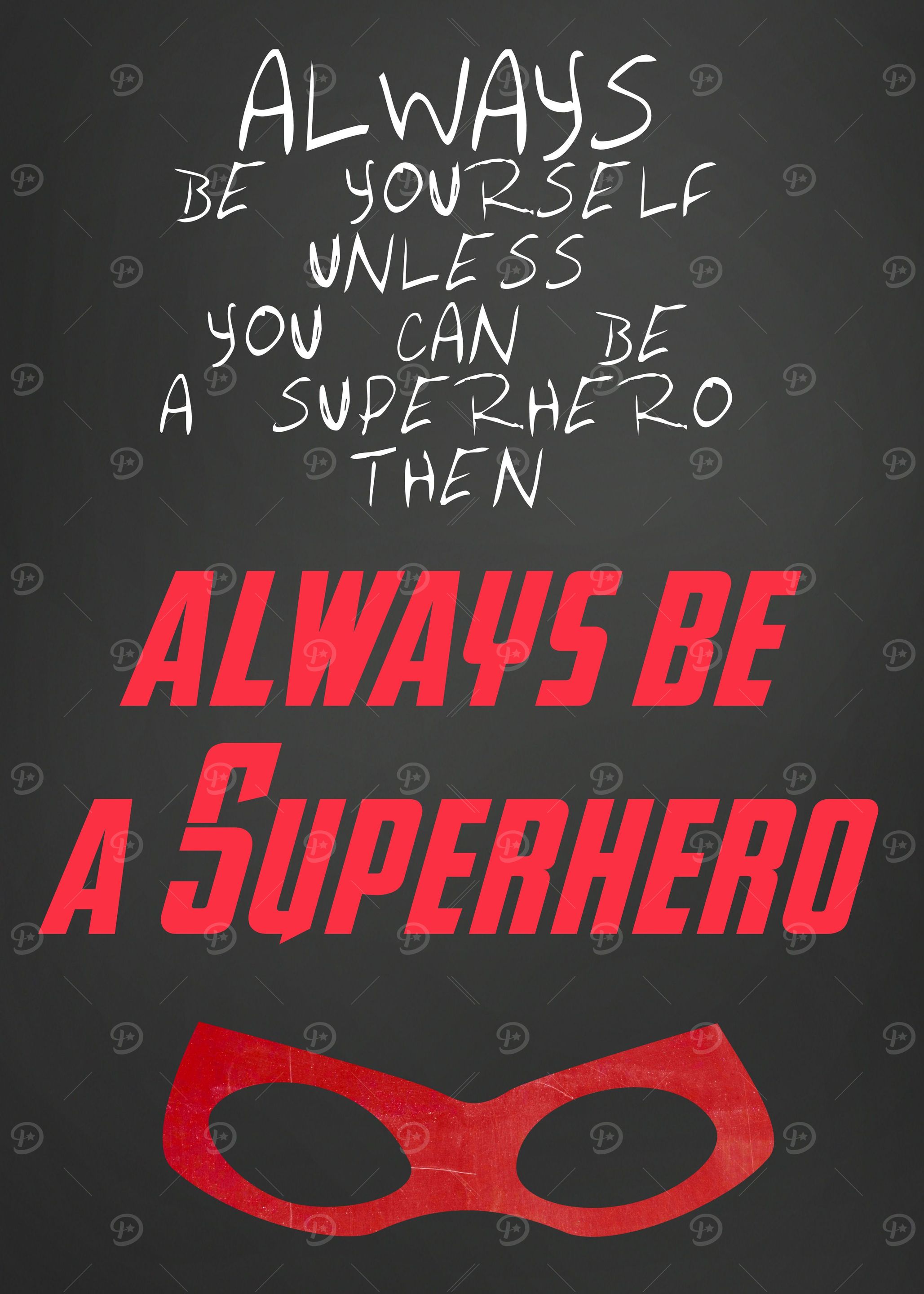 Always Be A Superhero