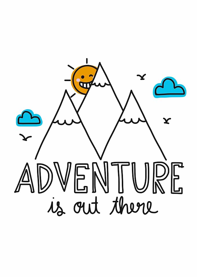 Adventure is out there