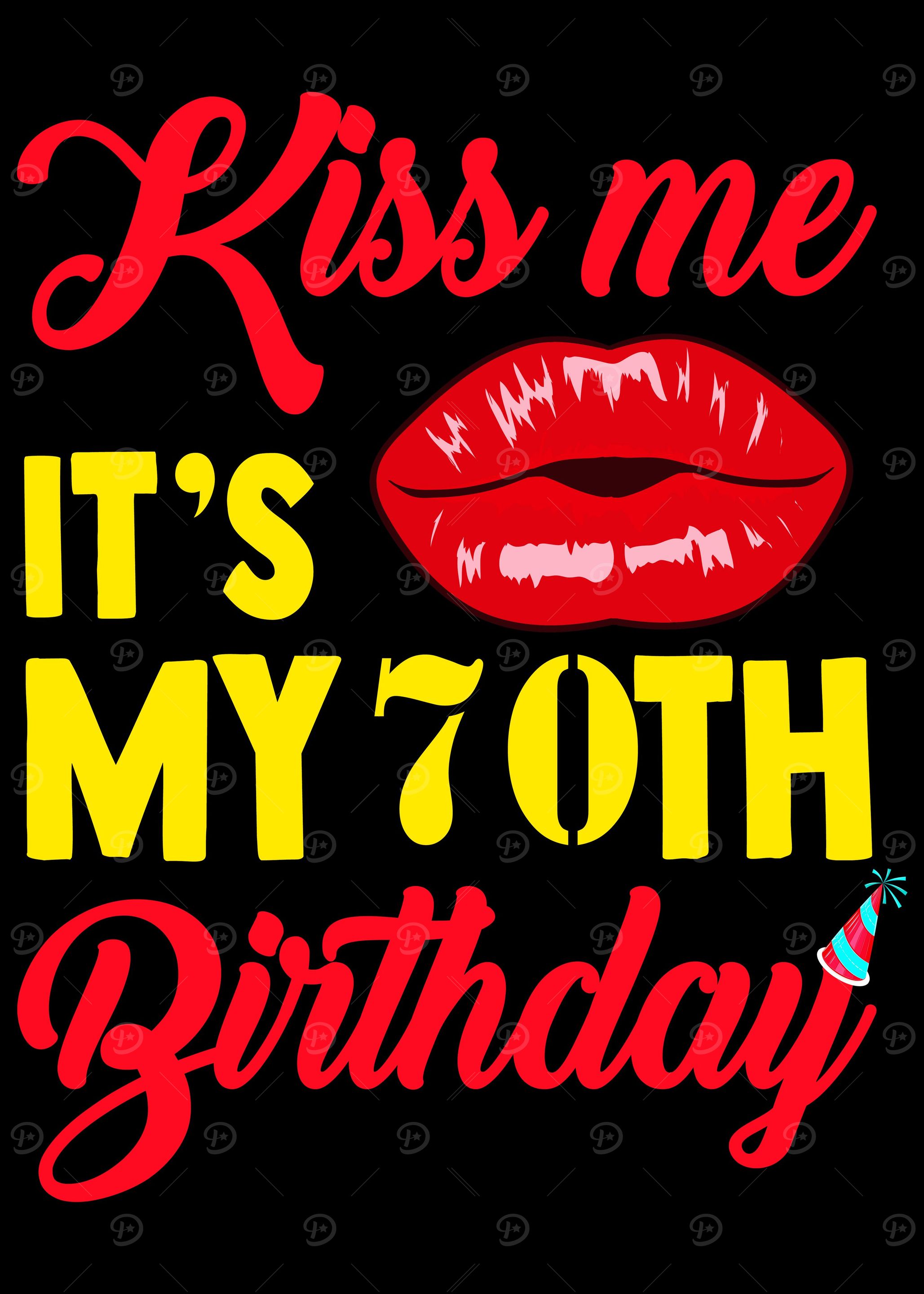 70th Birthday Kiss me