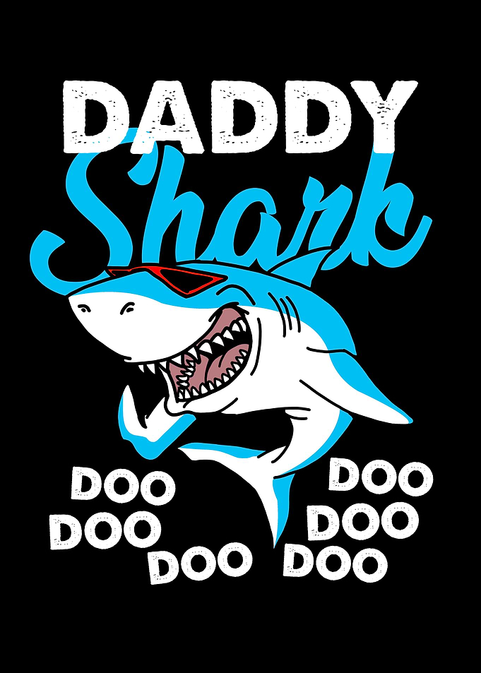 Daddy Shark Doo Doo Doo