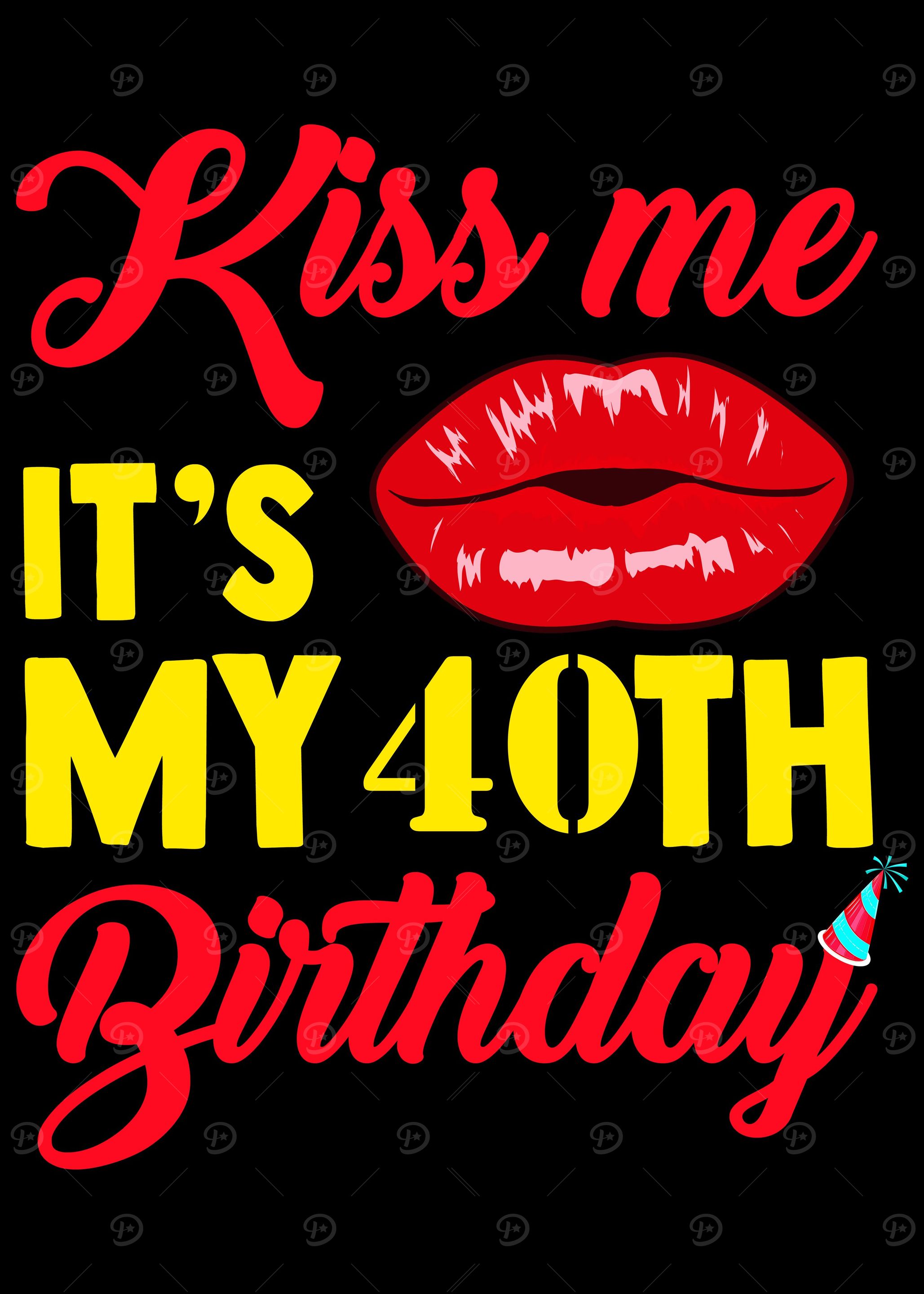 40th Birthday Kiss me
