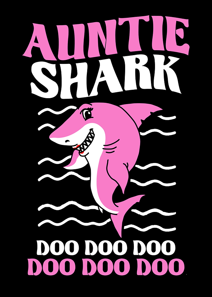 Auntie Shark Doo Doo Doo
