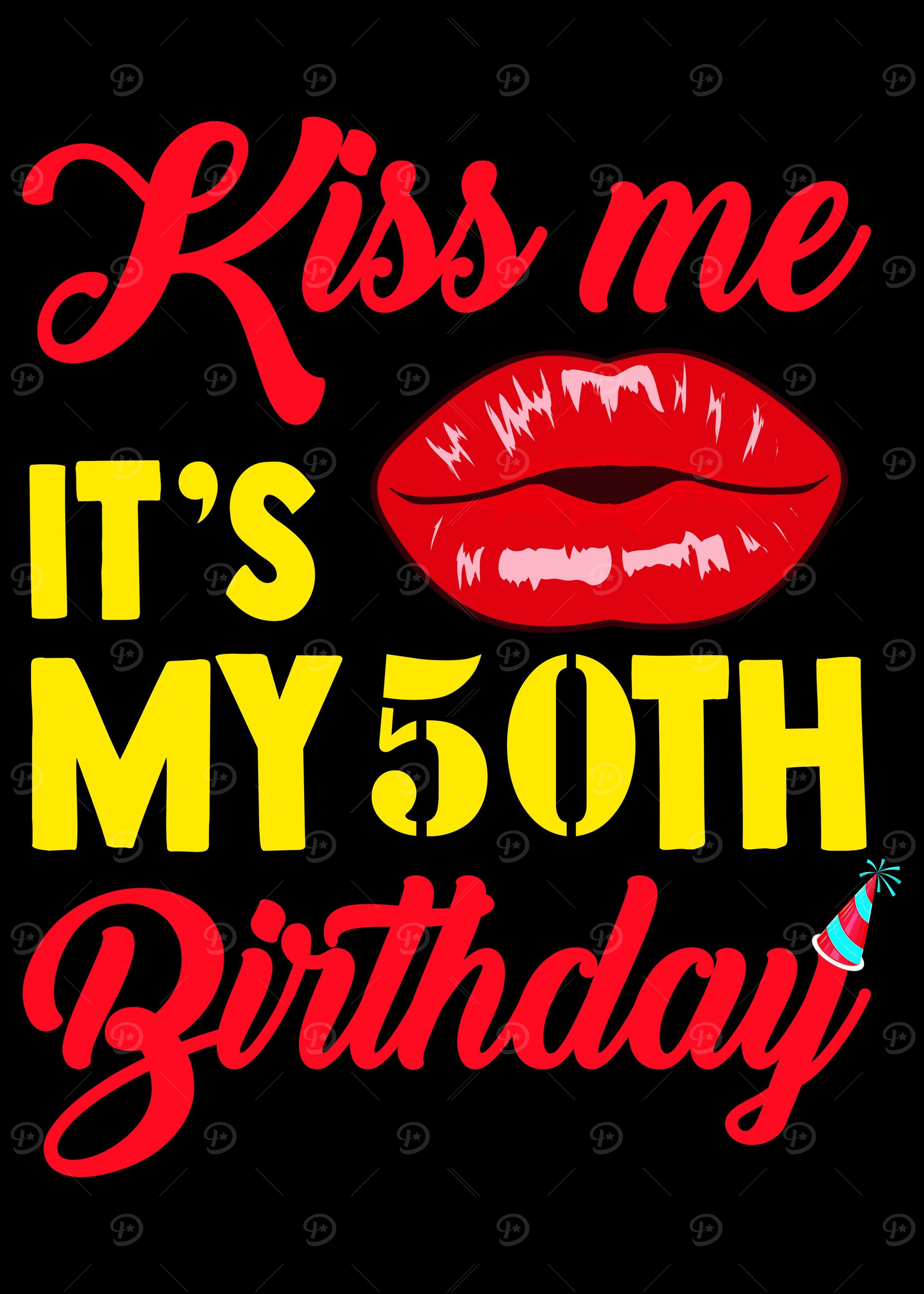 50th Birthday Kiss me