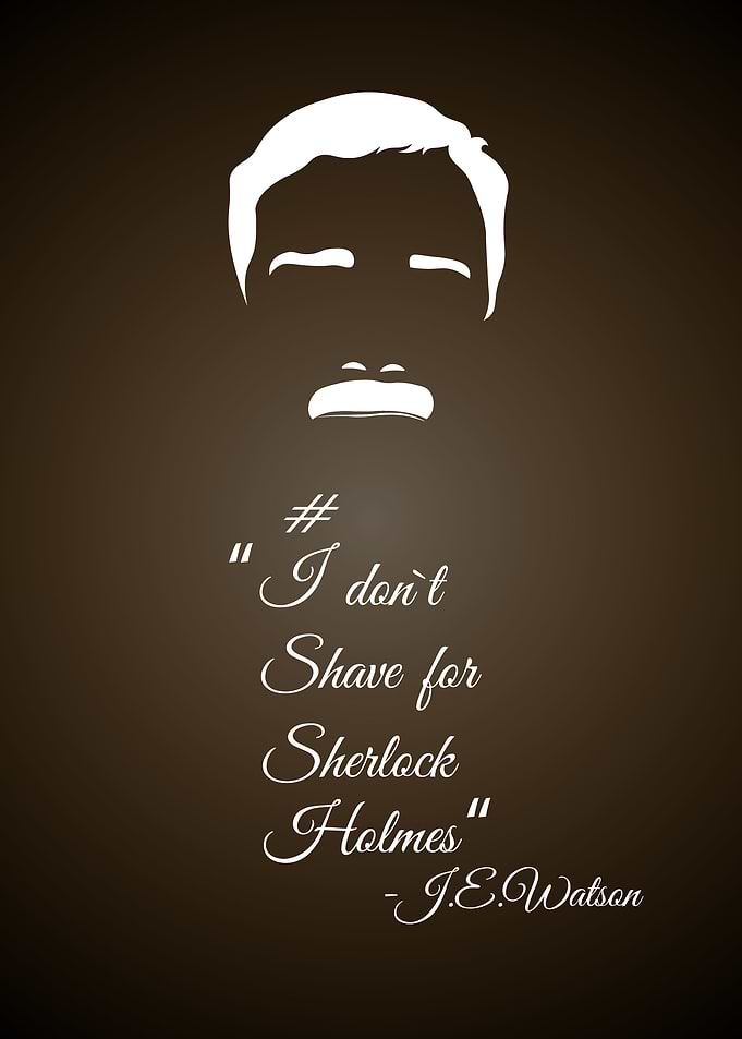 I dont shave for Sherlock