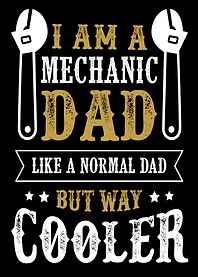 I am a mechanic dad