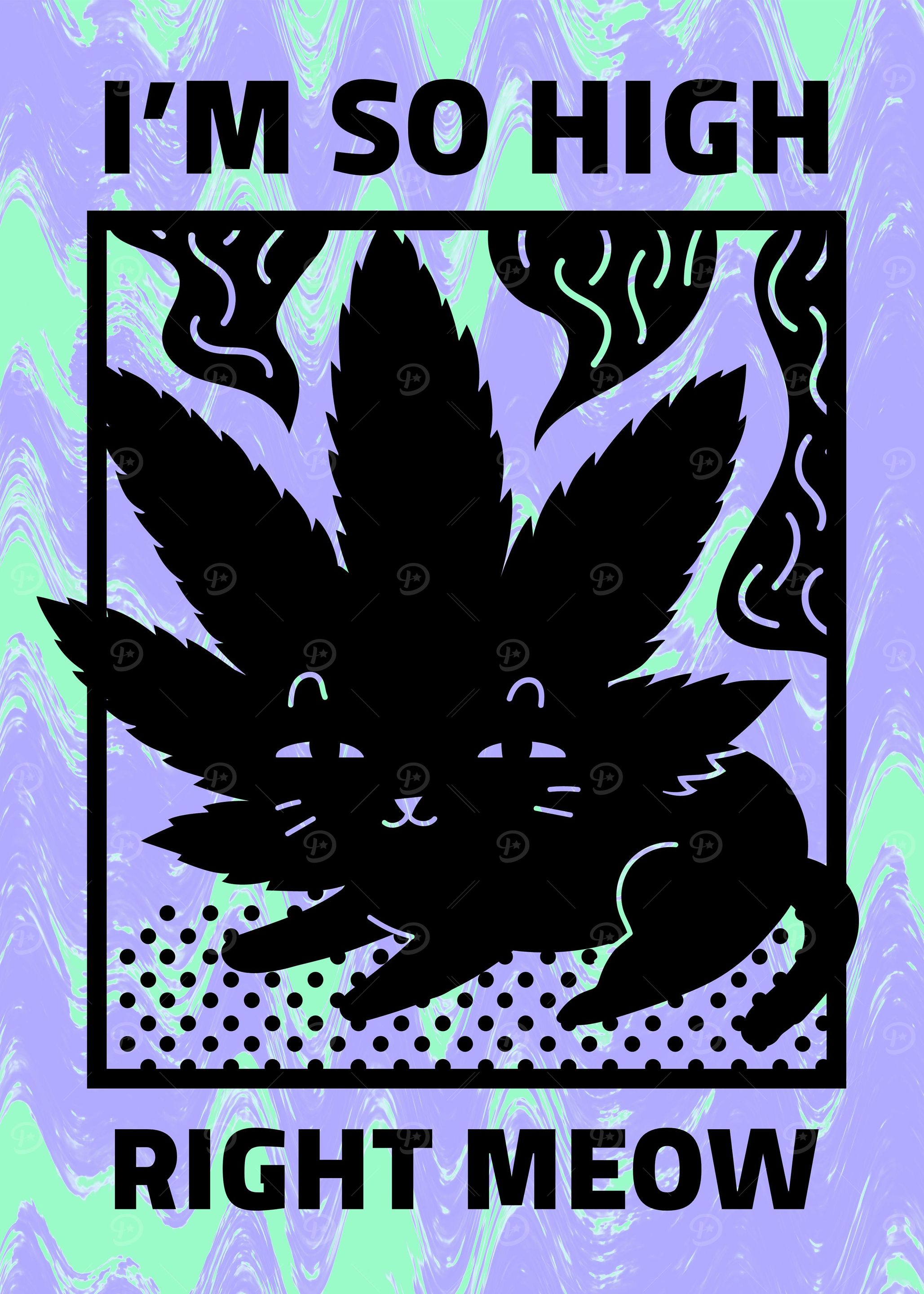 I Am So High Right Meow