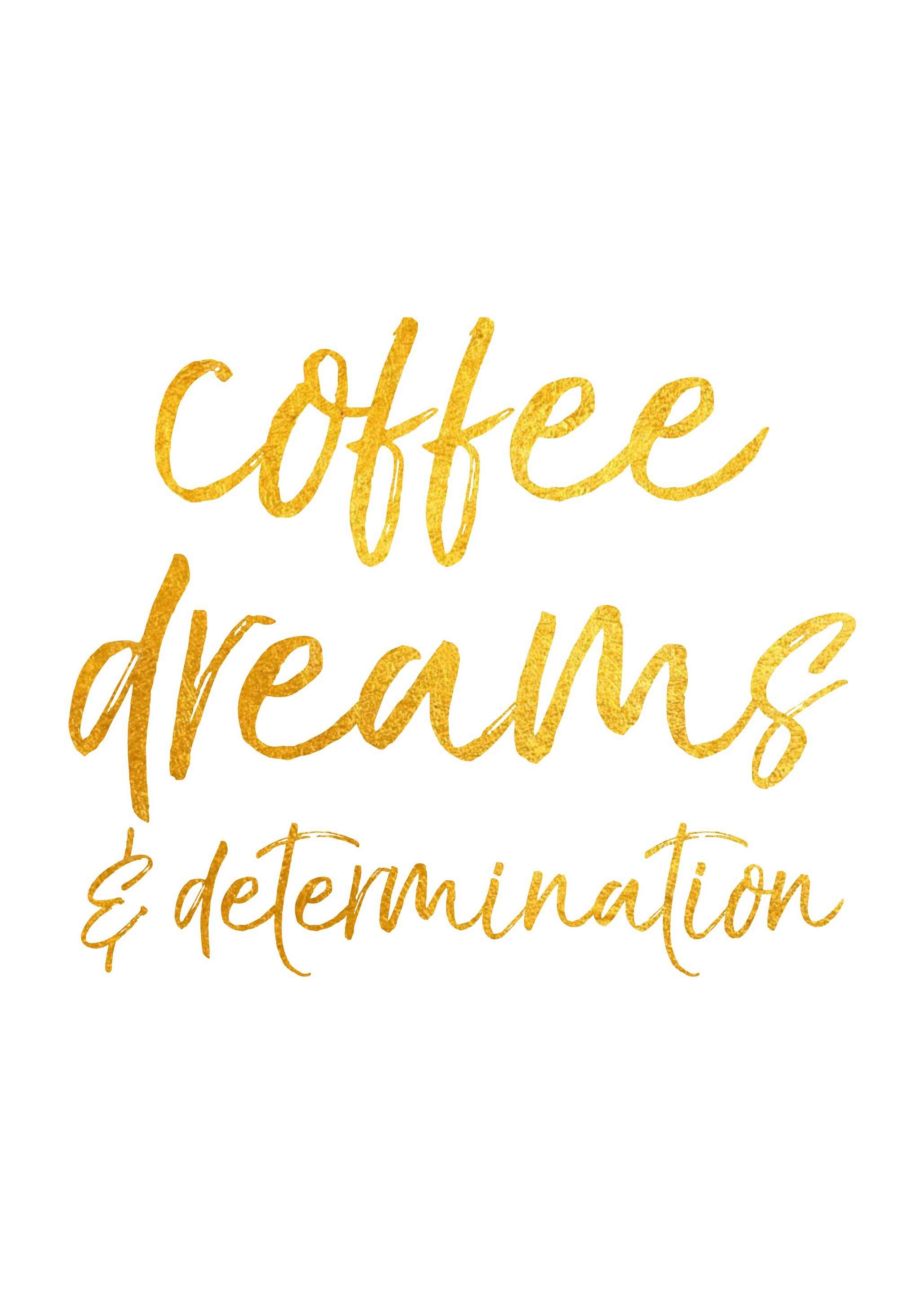Coffee and Determination