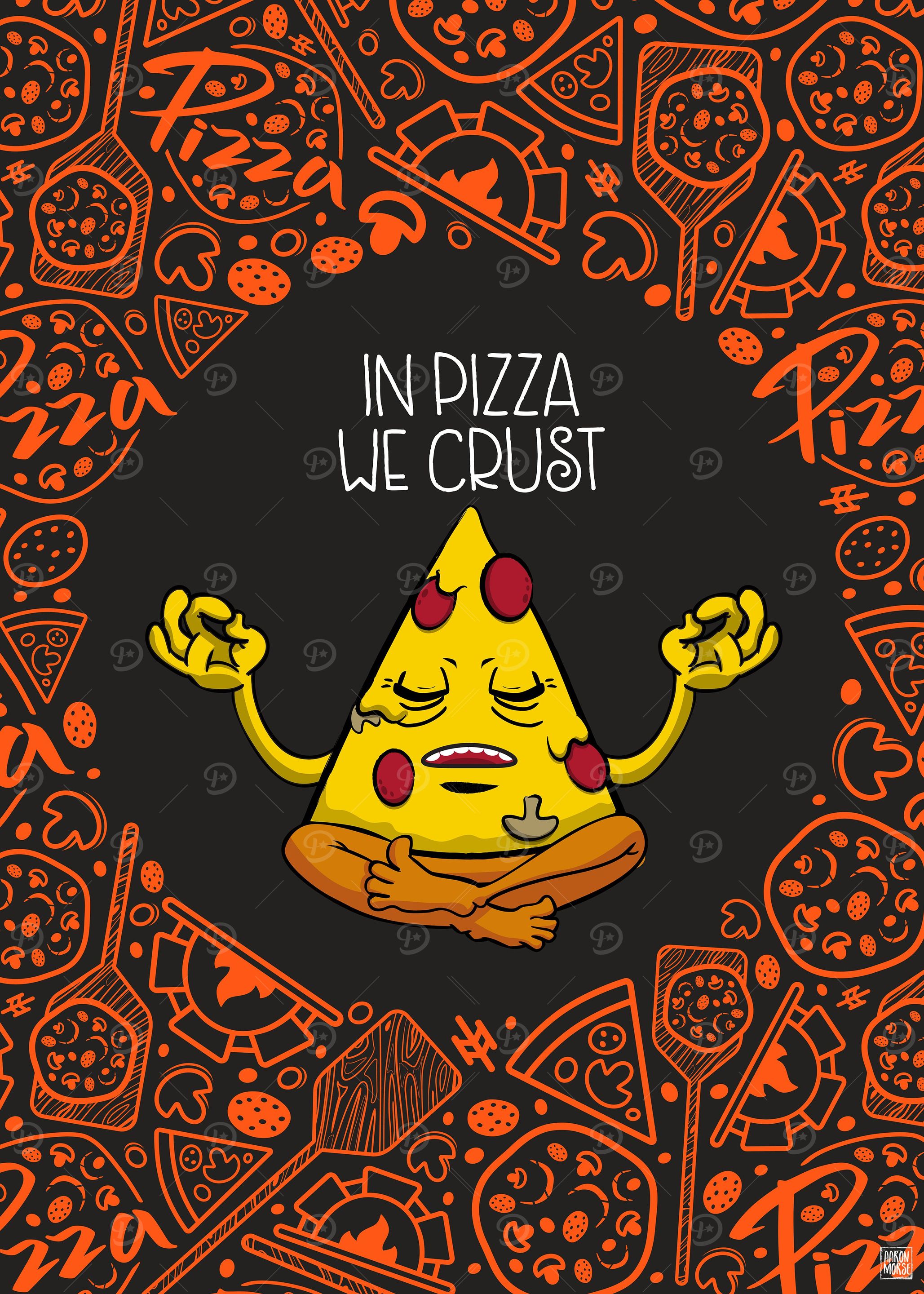 In Pizza We Crust