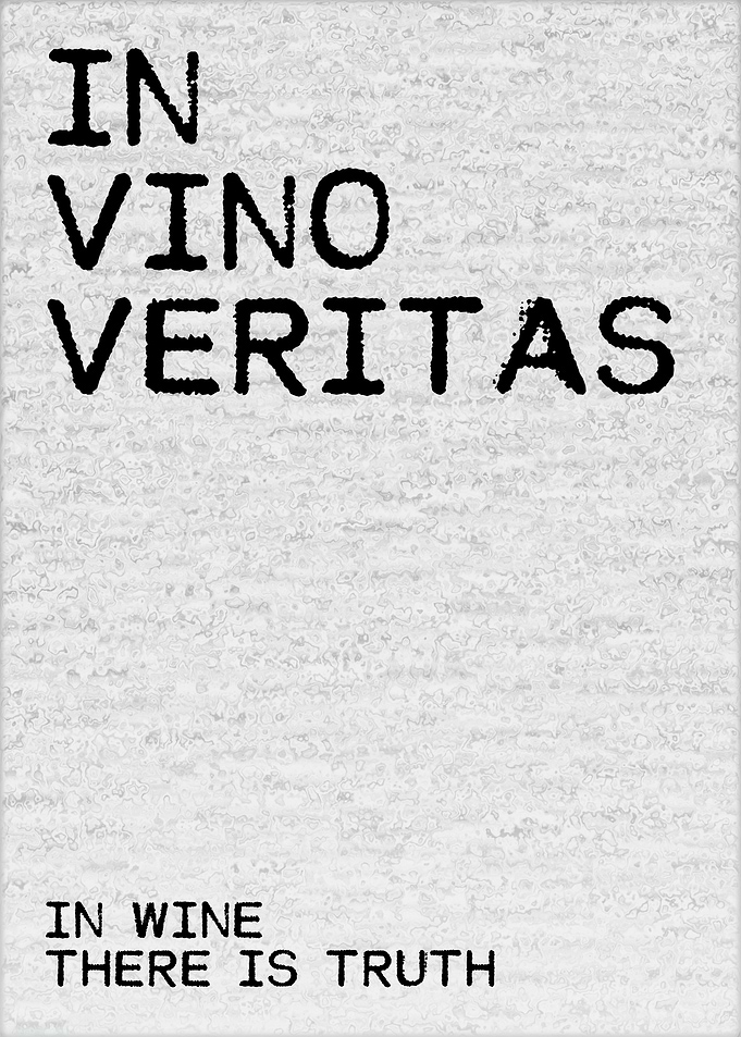 In Wine There Is Truth