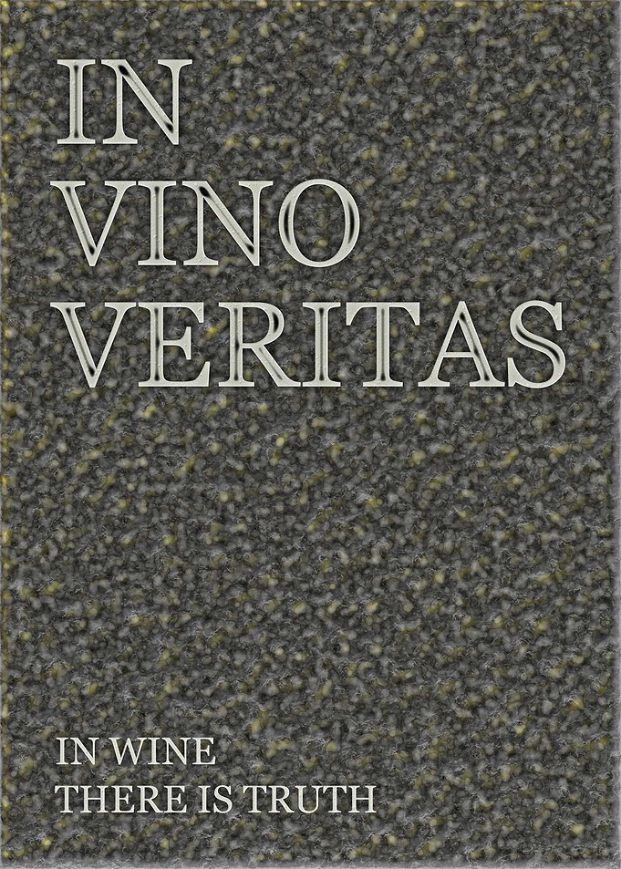 In Wine There Is Truth
