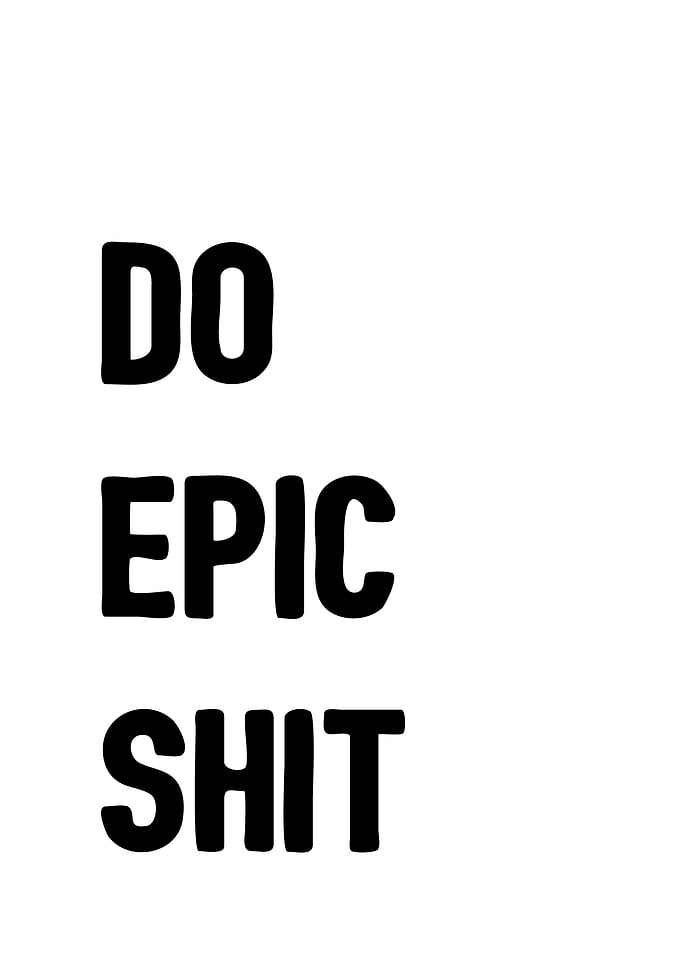 Do Epic shit