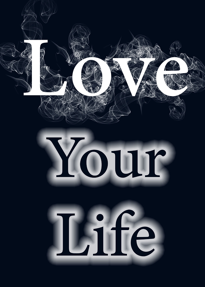 Love Your Life
