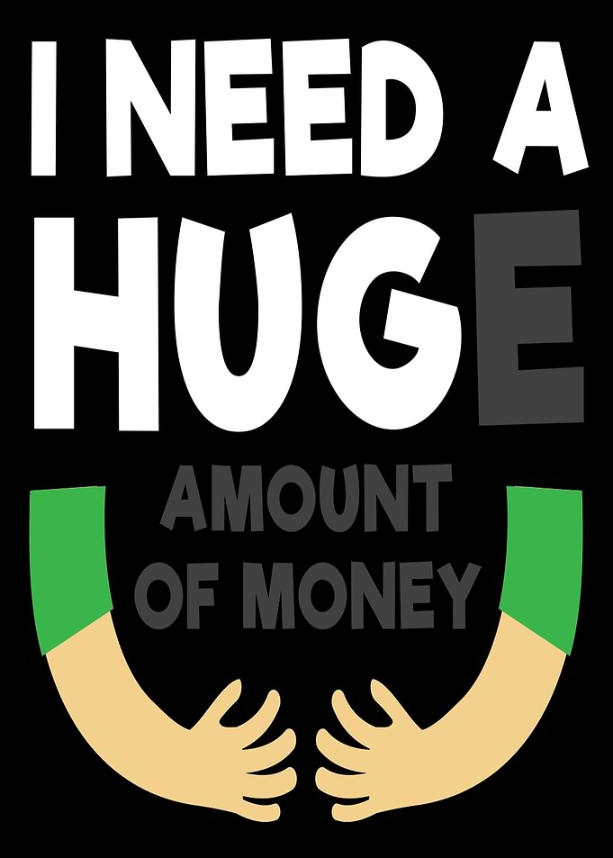 I need a huge