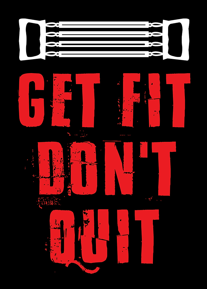 Get Fit do not quit