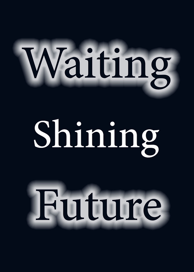 Waiting Shining Future