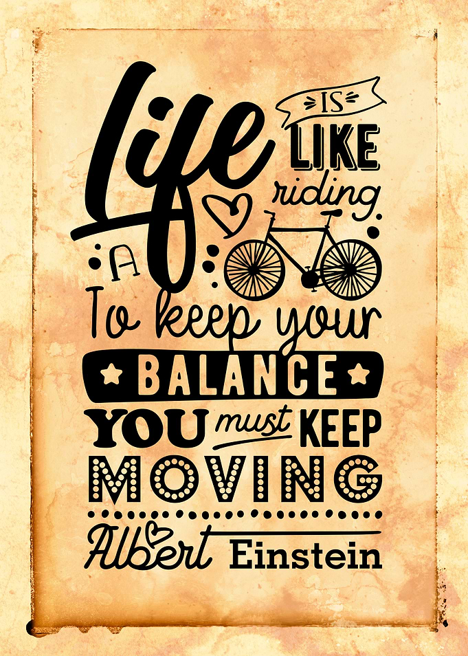 Life is Like a Bicycle