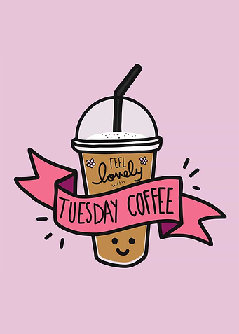 Feel lovely Tuesday coffee