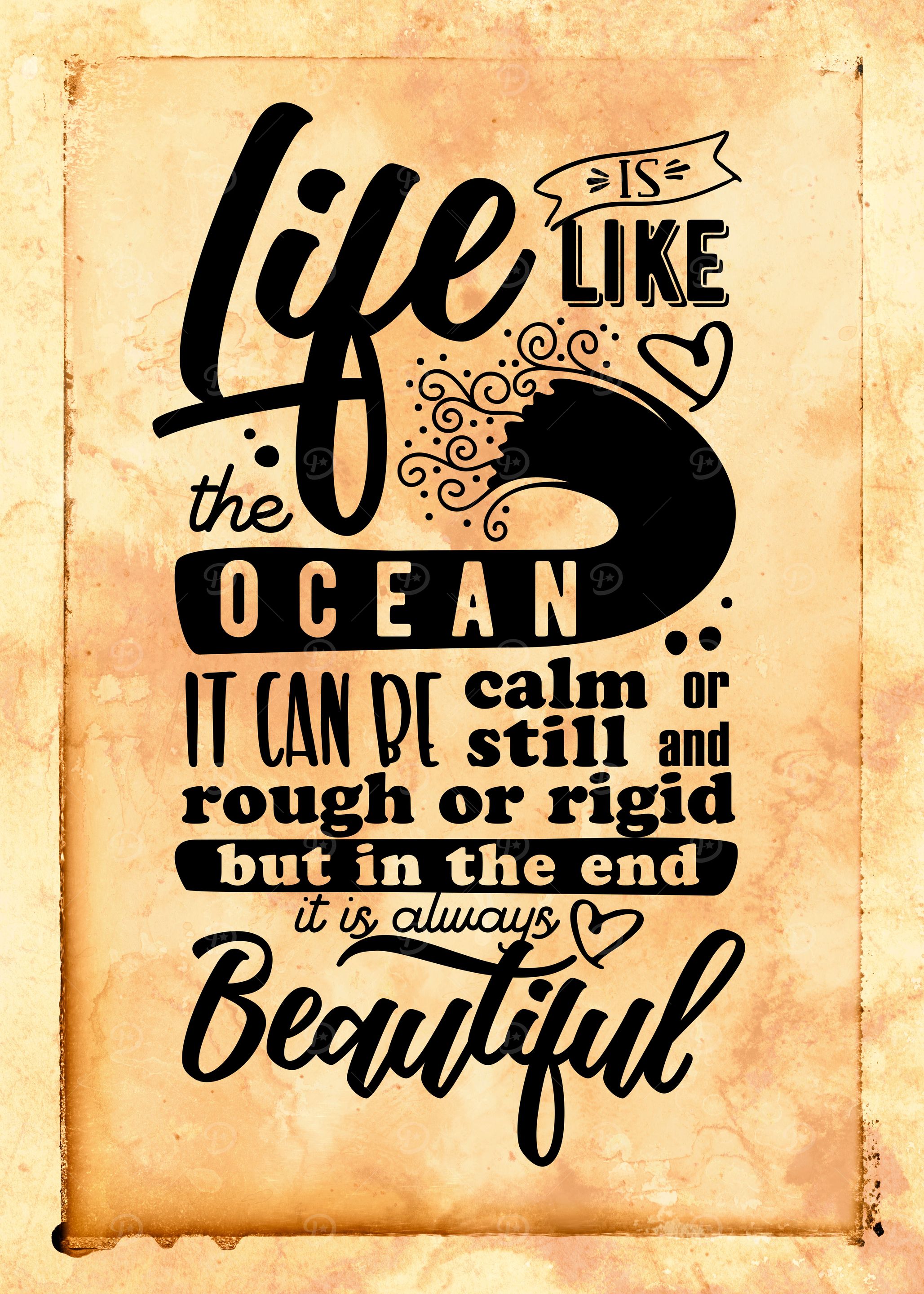 Life is Like the Ocean