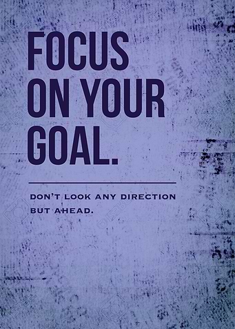 Focus on your goal