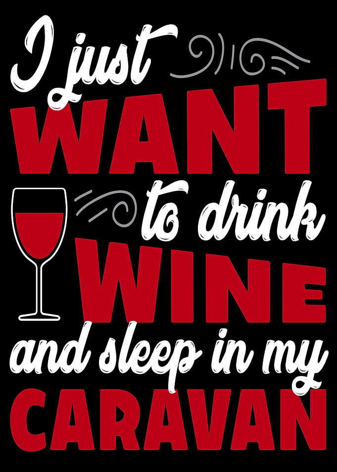 I just want to drink wine