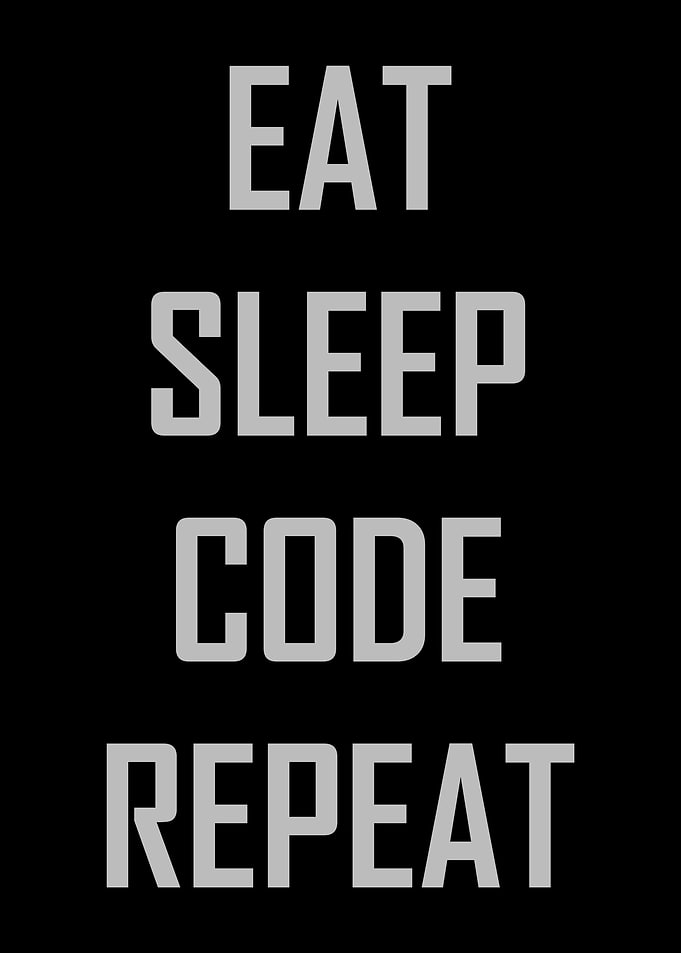 Eat sleep code repeat