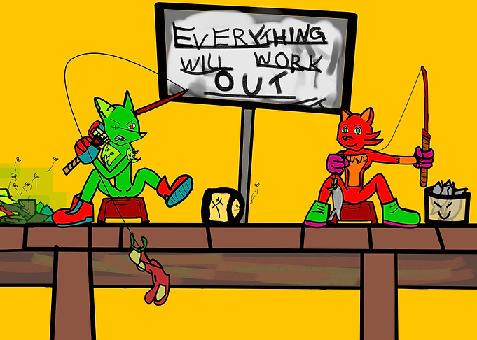 Everything will work out