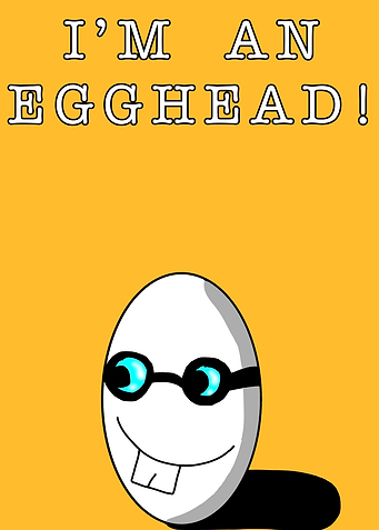 Im an egghead