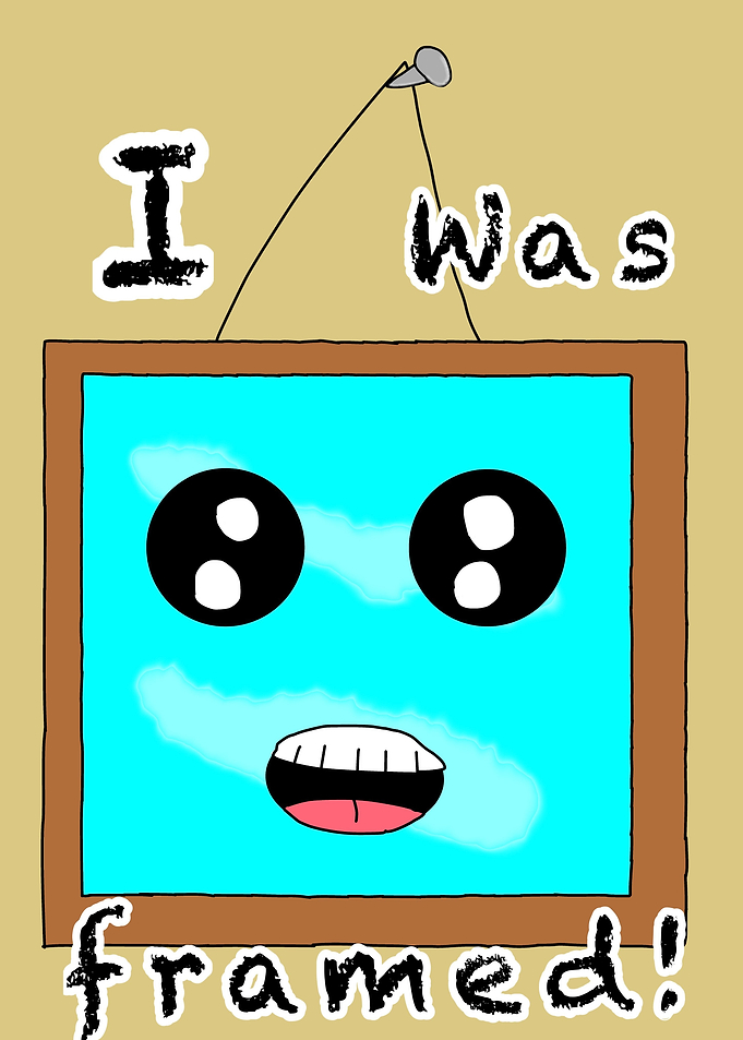 I was framed