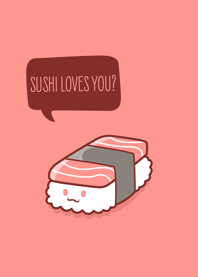 Sushi Loves You