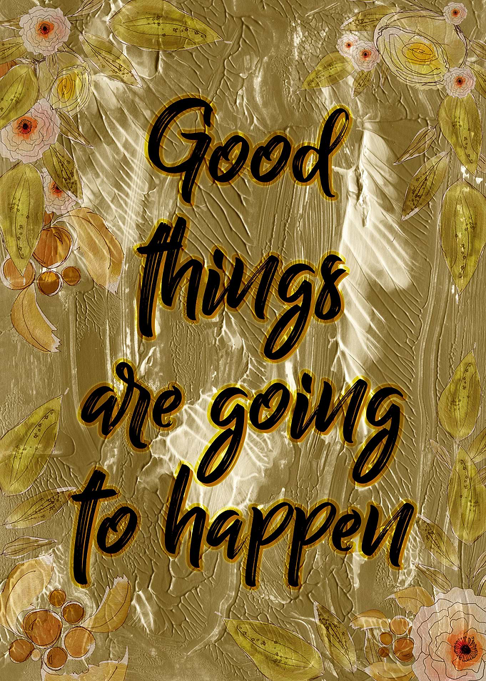Good things happen