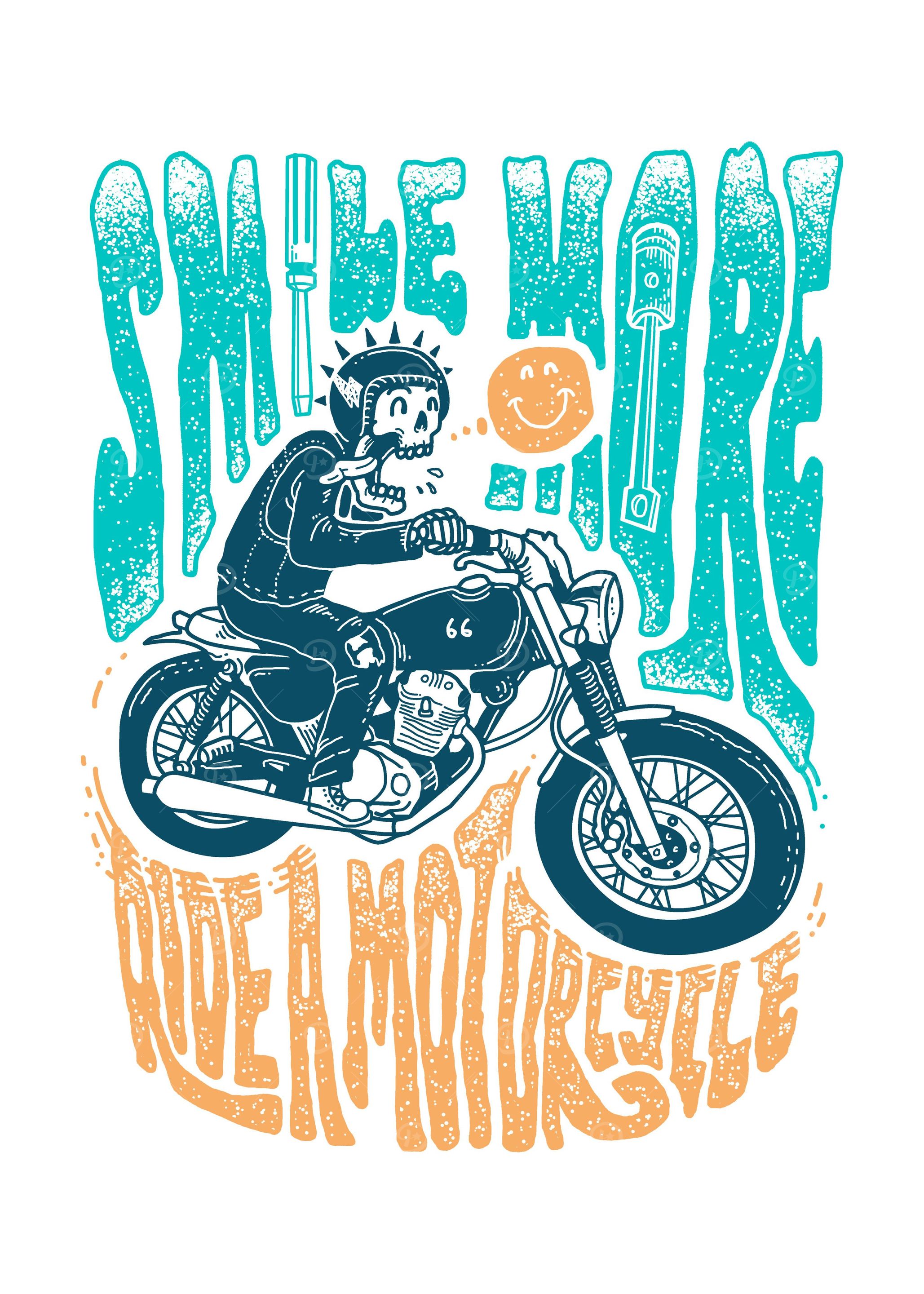 Smile More Ride a Motor