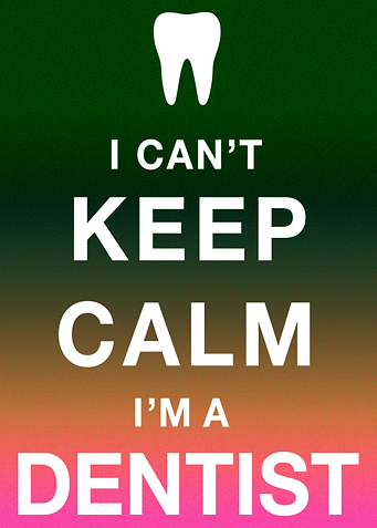 Not Calm Dentist