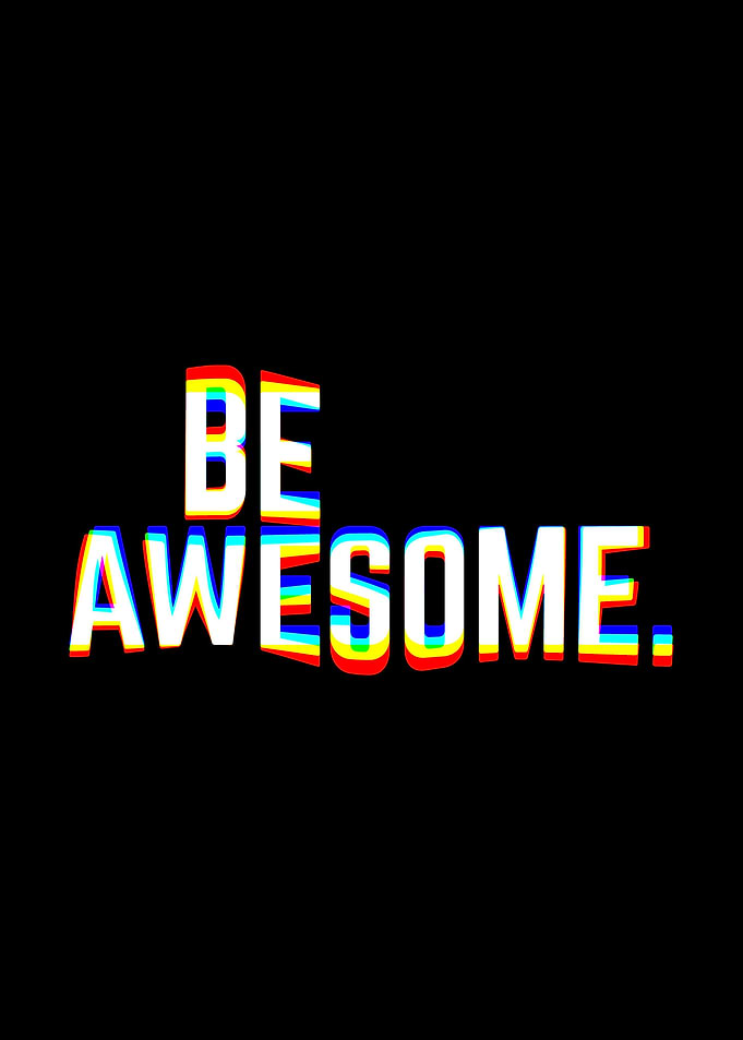 Be Awesome