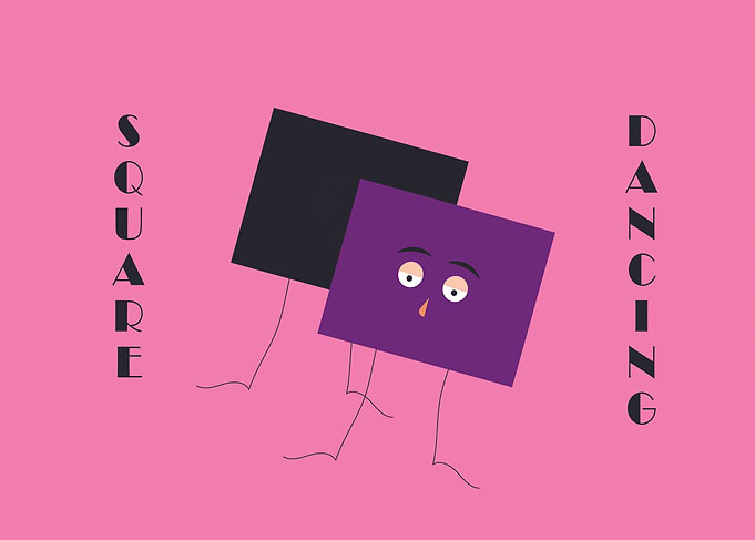 SQUARE DANCING