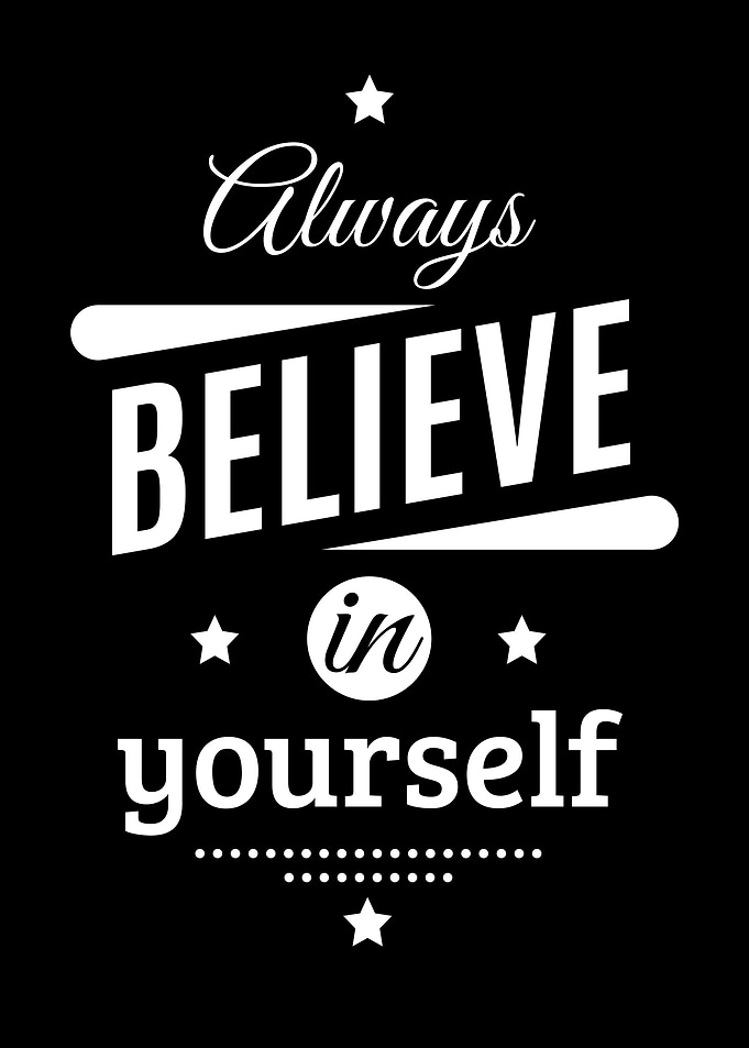 Believe In Yourself